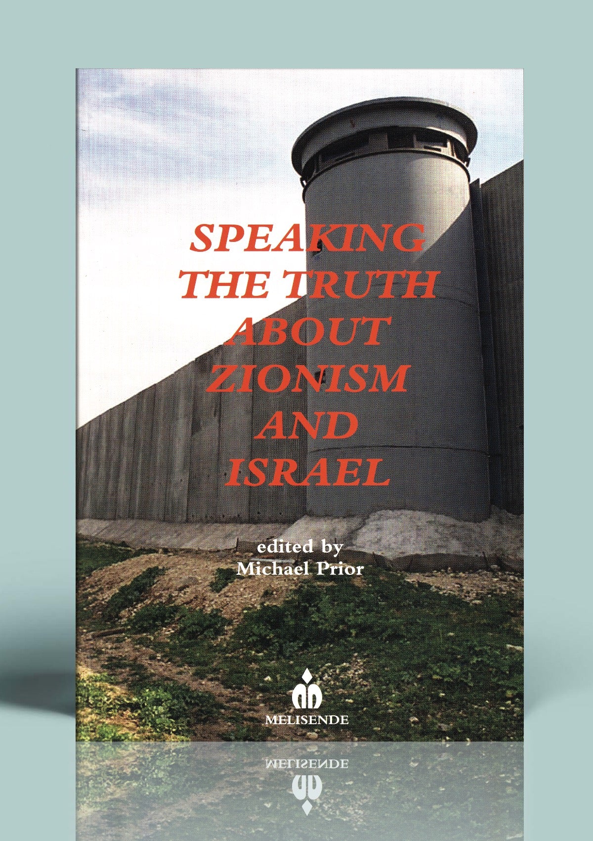 Speaking the Truth About Zionism and Israel